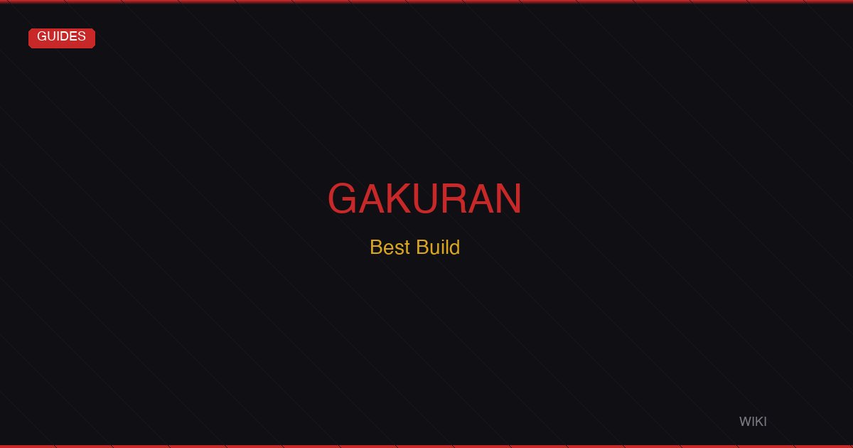 Gakuran Best Build Guide — Optimal Style, Height & Playstyle Combinations