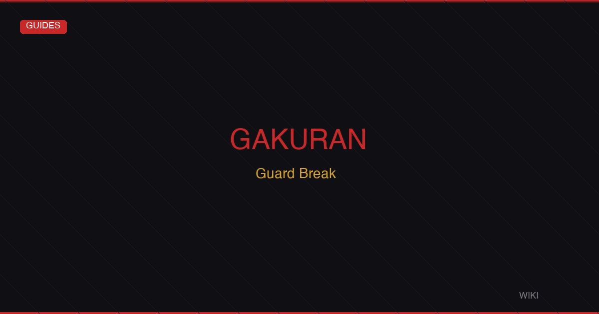 Gakuran Guard Break Guide — How to Break Guard, Slam & Stomp Punishes